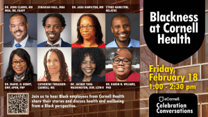 Blackness at Cornell Health - Celebration Conversations - Feb. 18, 2022 @ 1:00pm ET